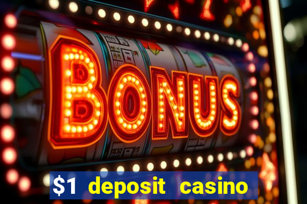 $1 deposit casino 2018 nz